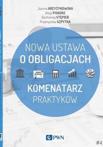 Okładka: Alicja Piskorz - Ustawa o obligacjach. Komentarz praktyków