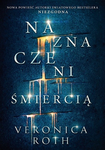 Okładka: Veronica Roth - Naznaczeni śmiercią