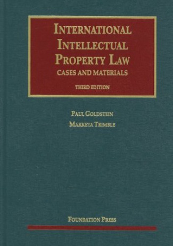 Okładka: Paul Goldstein - International Intellectual Property Law, Cases and Materials