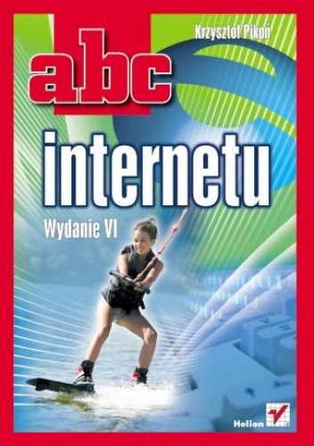 Okładka: Krzysztof Pikoń - ABC internetu. Wydanie VI