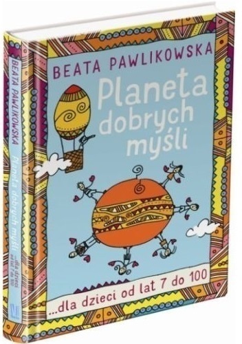 Okładka: Beata Pawlikowska - Planeta dobrych myśli dla dzieci od lat 7 do 100