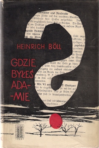 Okładka: Heinrich Böll - Gdzie byłeś Adamie?