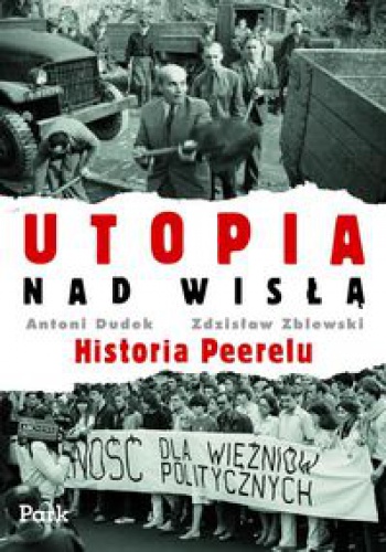 Okładka: Zdzisław Zblewski - Utopia nad Wisłą. Historia Peerelu