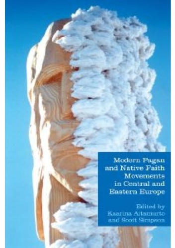 Okładka: Scott Simpson - Modern Pagan and Native Faith Movements in Central and Eastern Europe (Studies in Contemporary and Historical Paganism)