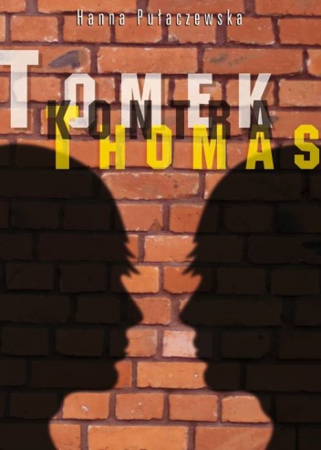 Okładka: Hanna Pułaczewska - Tomek kontra Thomas