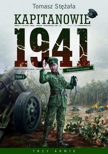 Okładka: Tomasz Stężała - Kapitanowie 1941. Pseudonim Grzmot. Tom 1