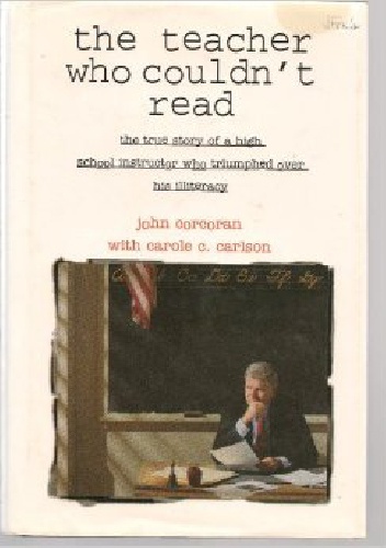 Okładka: John Corcoran - The Teacher Who Couldn't Read