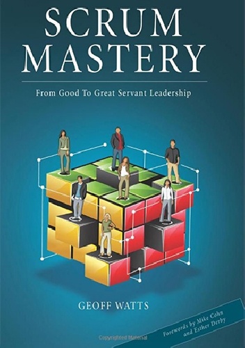Okładka: Geoff Watts - Scrum Mastery