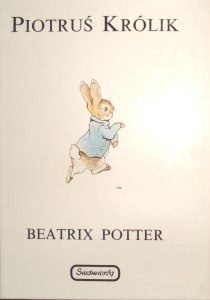 Okładka: Beatrix Helen Potter - Piotruś Królik