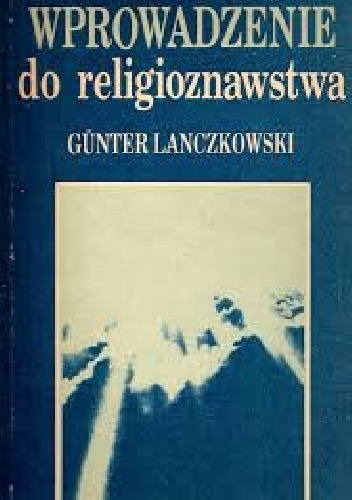 Okładka: Günter Lanczkowski - Wprowadzenie do religioznawstwa