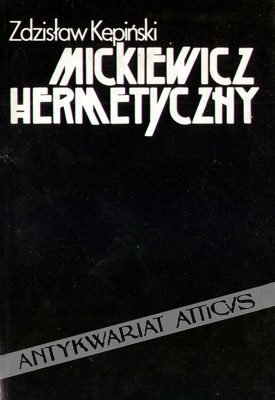Okładka: Zdzisław Kępiński - Mickiewicz hermetyczny
