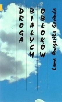 Okładka: Anagarika Brahmacari Govinda - Droga białych obłoków