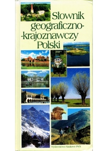 Okładka:  praca zbiorowa - Słownik geograficzno-krajoznawczy Polski