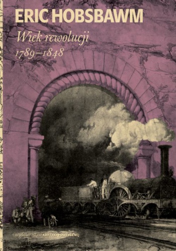 Okładka: Eric Hobsbawm - Wiek rewolucji 1789-1848
