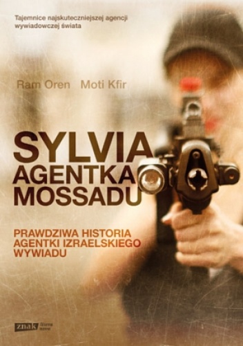 Okładka: Ram Oren - Sylvia. Agentka Mossadu