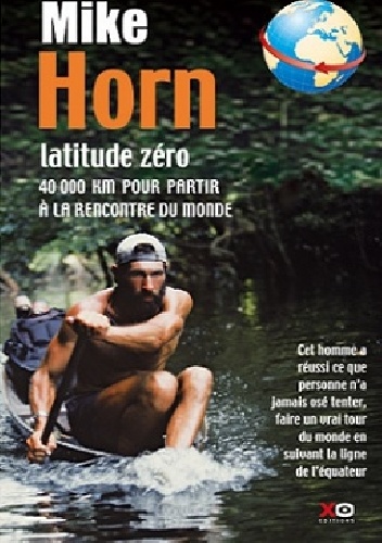 Okładka: Mike Horn - Latitude zéro