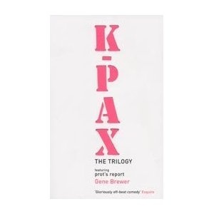 Okładka: Gene Brewer - K-Pax: The Trilogy, featuring Prot's Report