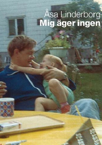 Okładka: Åsa Linderborg - Mig äger ingen