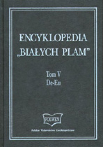 Okładka:  praca zbiorowa - Encyklopedia "Białych Plam"  Tom V De-Eu