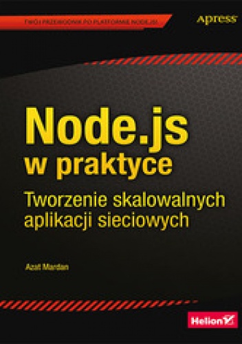 Okładka: Azat Mardan - Node.js w praktyce. Tworzenie skalowalnych aplikacji sieciowych