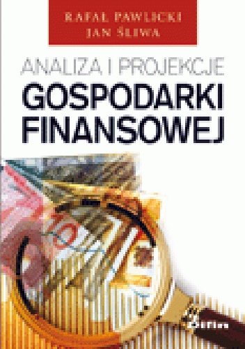 Okładka: Rafał Pawlicki - Analiza i projekcje gospodarki finansowej