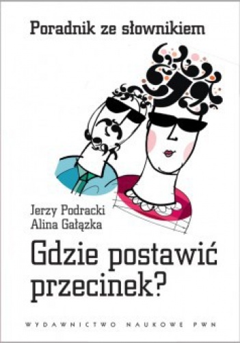 Okładka: Jerzy Podracki - Gdzie postawić przecinek. Poradnik ze słownikiem