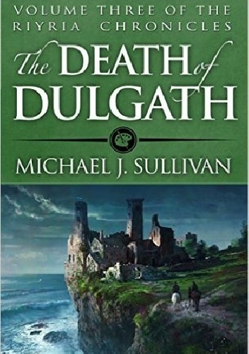 Okładka: Michael James Sullivan - The Death of Dulgath