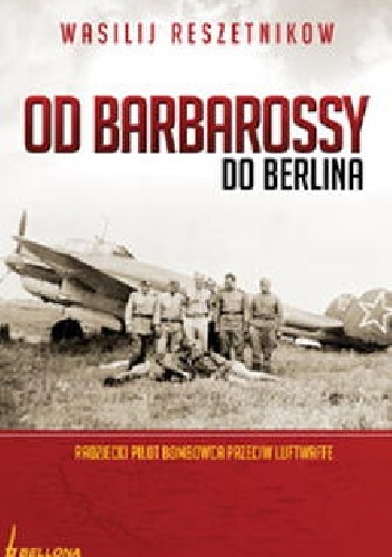 Okładka: Wasilij Reszetnikow - Od Barbarossy do Berlina