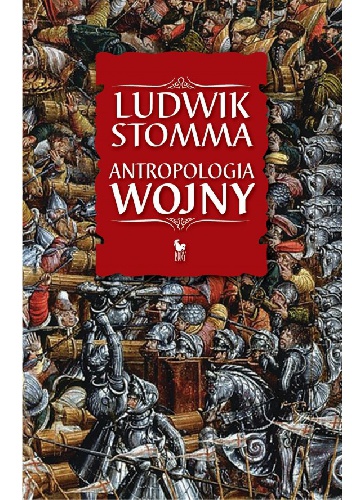 Okładka: Ludwik Stomma - Antropologia wojny