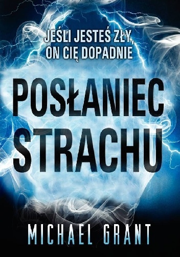Okładka: Michael Grant - Posłaniec Strachu