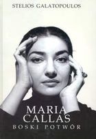 Okładka: Stelios Galatopulos - Maria Callas. Boski potwór