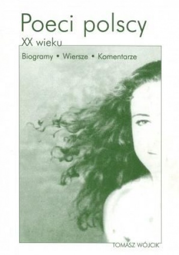 Okładka:  praca zbiorowa - Poeci polscy XX wieku. Biogramy. Wiersze. Komentarze