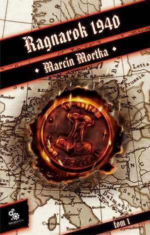 Okładka: Marcin Mortka - Ragnarok 1940. Tom 1