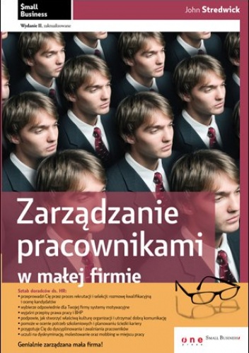 Okładka: John Stredwick - zarządzanie pracownikami w małej firmie. Wydanie II zaktualizowane