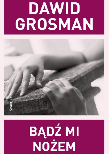 Okładka: Dawid Grosman - Bądź mi nożem