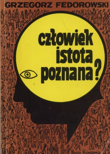 Okładka: Grzegorz Fedorowski - Człowiek istota poznana?