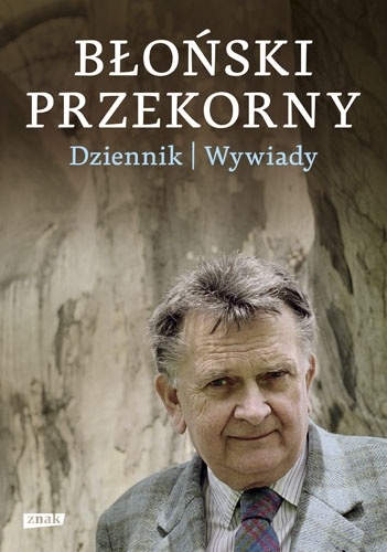 Okładka: Jan Błoński - Błoński przekorny. Dziennik. Wywiady