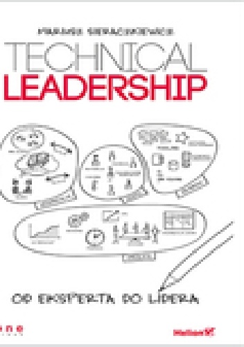 Okładka: Mariusz Sieraczkiewicz - Technical Leadership. Od eksperta do lidera