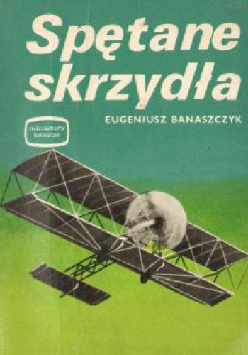 Okładka: Eugeniusz Banaszczyk - Spętane skrzydła