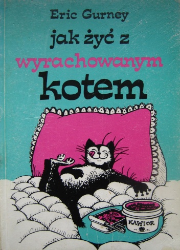 Okładka: Eric Gurney - Jak żyć z wyrachowanym kotem
