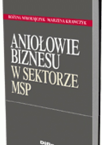 Okładka: Bożena Mikołajczyk - Aniołowie biznesu w sektorze MSP