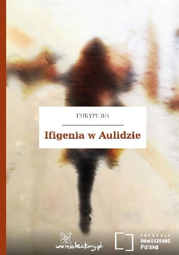 Okładka:  Eurypides - Ifigenia w Aulidzie