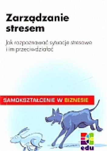 Okładka: Jorg-Peter Schroder - zarządzanie stresem. Jak rozpoznać sytuacje stresowe i im przeciwdziałać