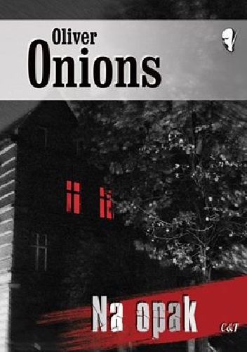 Okładka: George Oliver Onions - Na opak