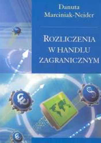 Okładka: Danuta Marciniak-Neider - Rozliczenia w handlu zagranicznym