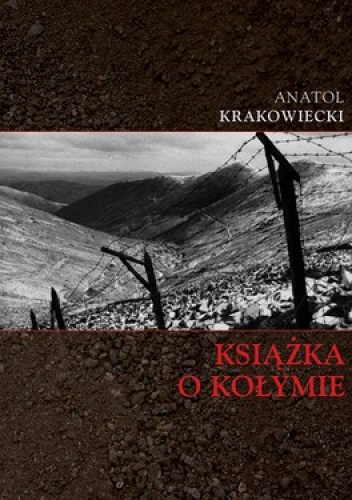 Okładka: Anatol Krakowiecki - Książka o Kołymie