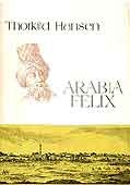 Okładka: Thorkild Hansen - Arabia Felix : historia duńskiej ekspedycji (1761-1767)