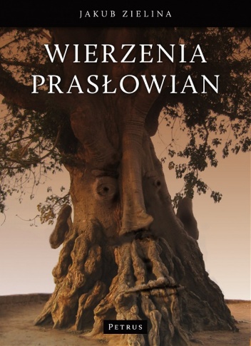 Okładka: Jakub Zielina - Wierzenia Prasłowian