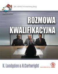 Okładka: Ken Langdon - Rozmowa kwalifikacyjna : jak zdobyć wymarzoną pracę