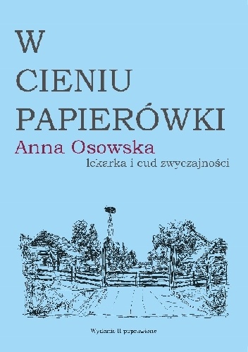 Okładka: Anna Osowska - W CIENIU PAPIERÓWKI